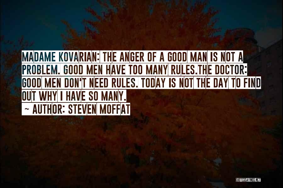 Need Good Man Quotes By Steven Moffat