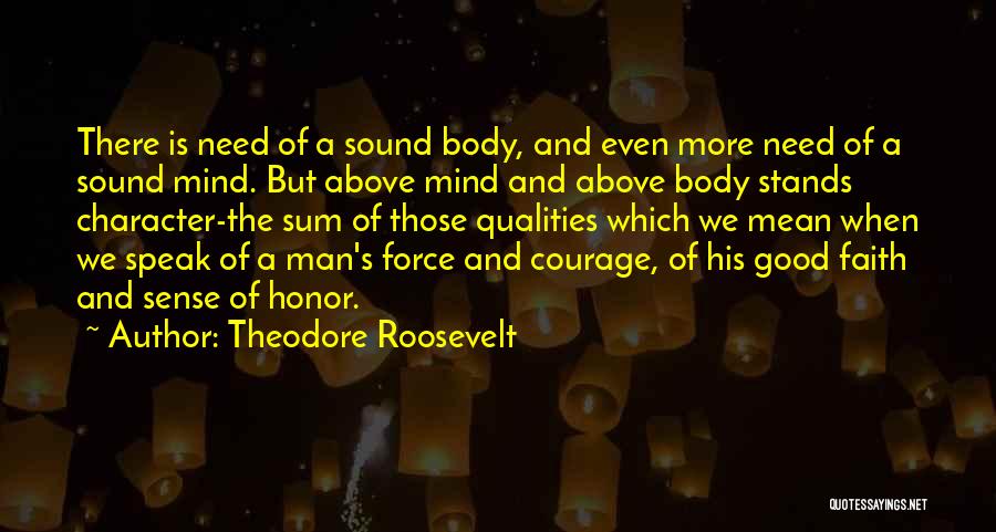 Need Good Man Quotes By Theodore Roosevelt