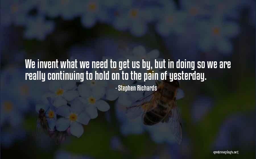 Need Healing Quotes By Stephen Richards Need Healing Quotes By Stephen Richards