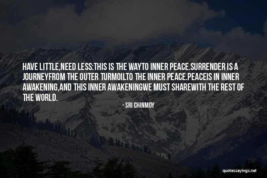 Need Inner Peace Quotes By Sri Chinmoy