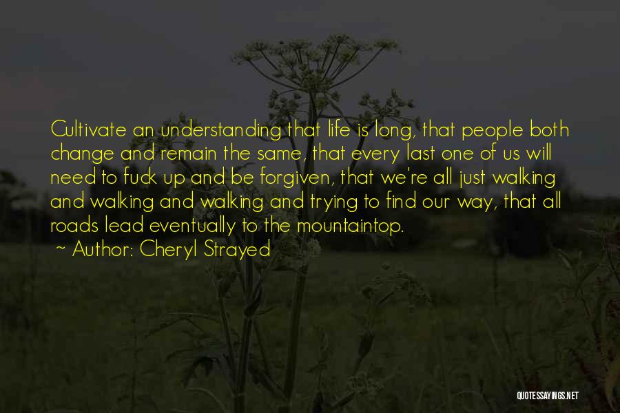 Need Life Change Quotes By Cheryl Strayed