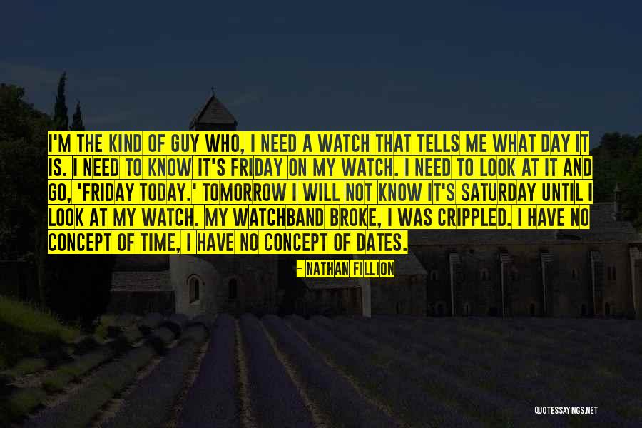 Need Me Time Quotes By Nathan Fillion