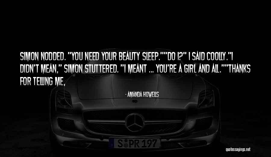 Need My Beauty Sleep Quotes By Amanda Howells