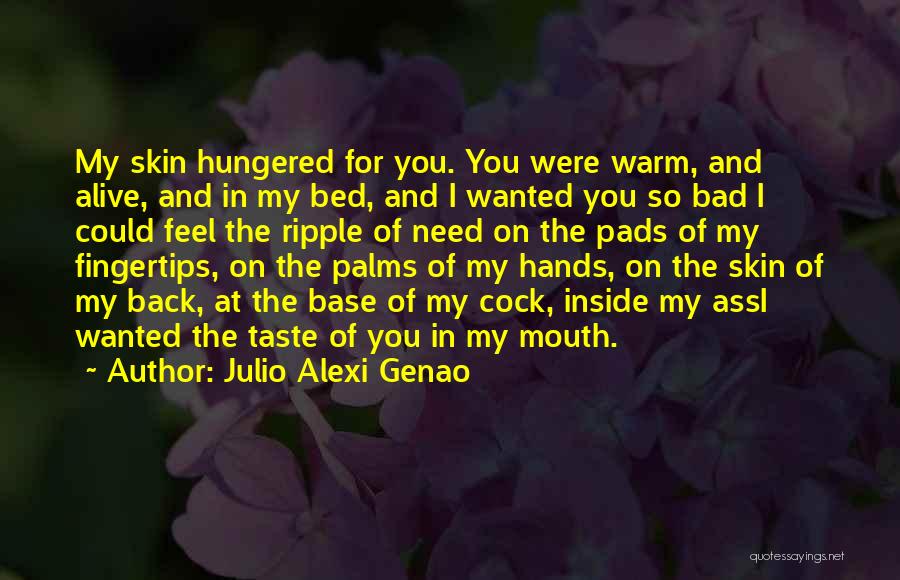 Need My Bed Quotes By Julio Alexi Genao