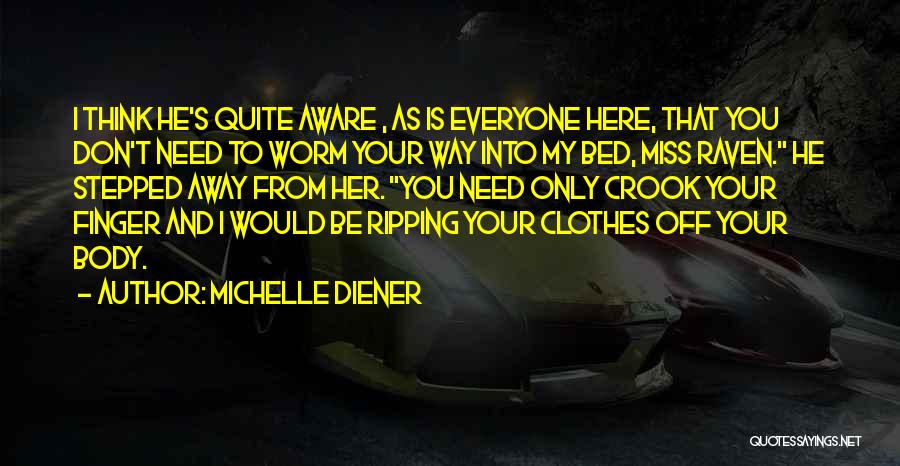 Need My Bed Quotes By Michelle Diener