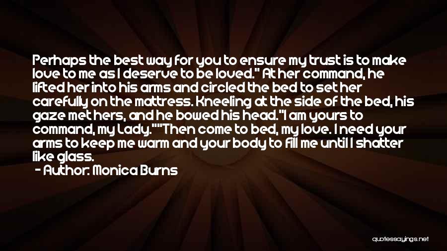 Need My Bed Quotes By Monica Burns