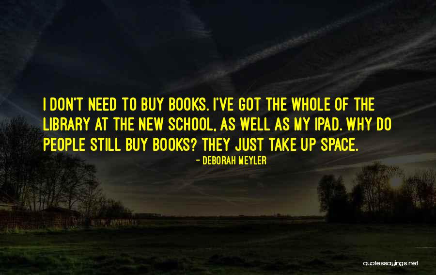 Need My Space Quotes By Deborah Meyler Need My Space Quotes By Deborah Meyler