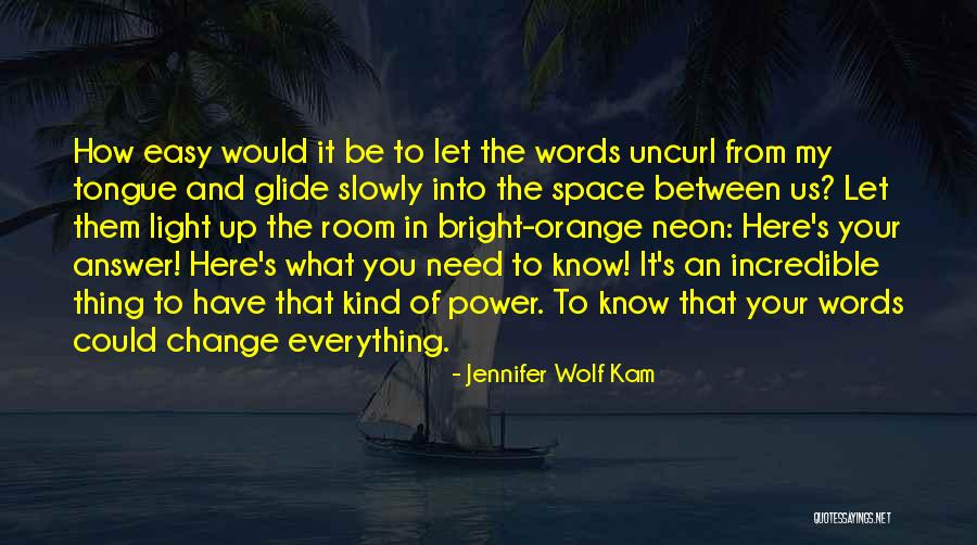 Need My Space Quotes By Jennifer Wolf Kam