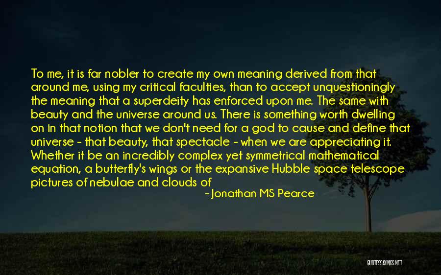 Need My Space Quotes By Jonathan MS Pearce Need My Space Quotes By Jonathan MS Pearce