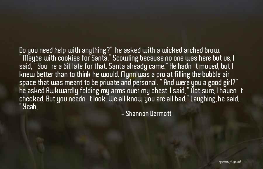 Need My Space Quotes By Shannon Dermott Need My Space Quotes By Shannon Dermott