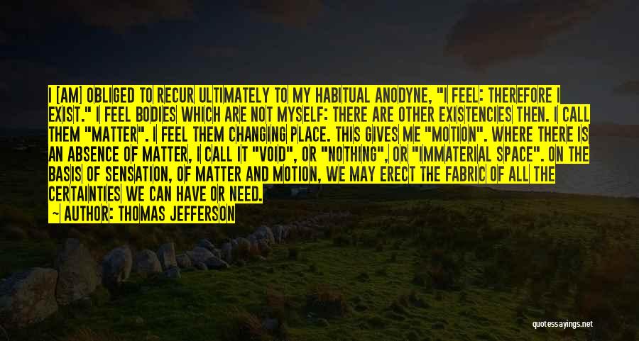 Need My Space Quotes By Thomas Jefferson