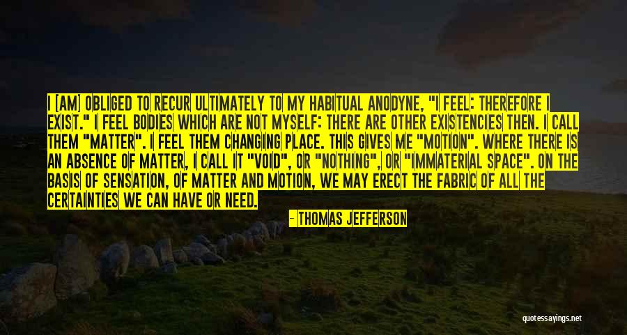 Need My Space Quotes By Thomas Jefferson