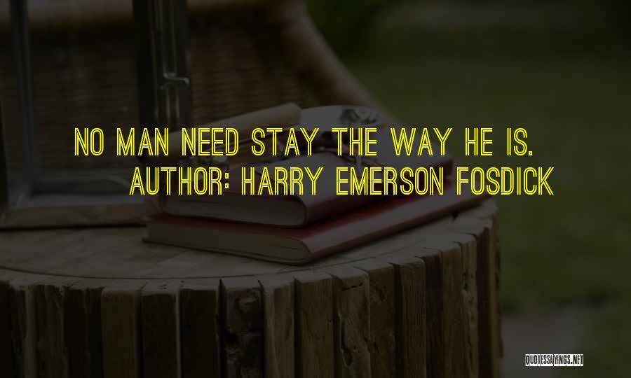 Need No Man Quotes By Harry Emerson Fosdick