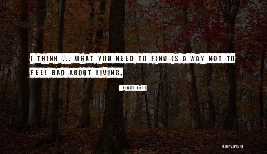 Need Not Quotes By Lindy Zart Need Not Quotes By Lindy Zart