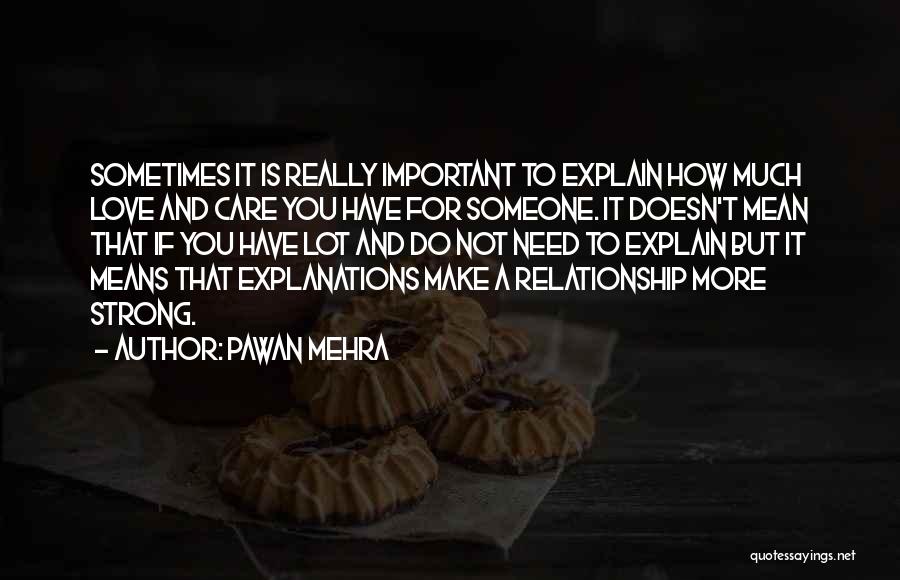 Need Not To Explain Quotes By Pawan Mehra