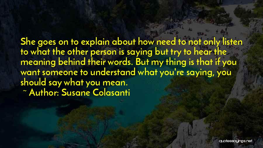 Need Not To Explain Quotes By Susane Colasanti