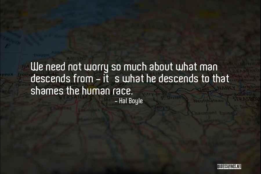 Need Not Worry Quotes By Hal Boyle Need Not Worry Quotes By Hal Boyle