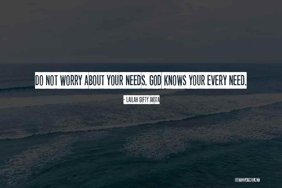 Need Not Worry Quotes By Lailah Gifty Akita Need Not Worry Quotes By Lailah Gifty Akita