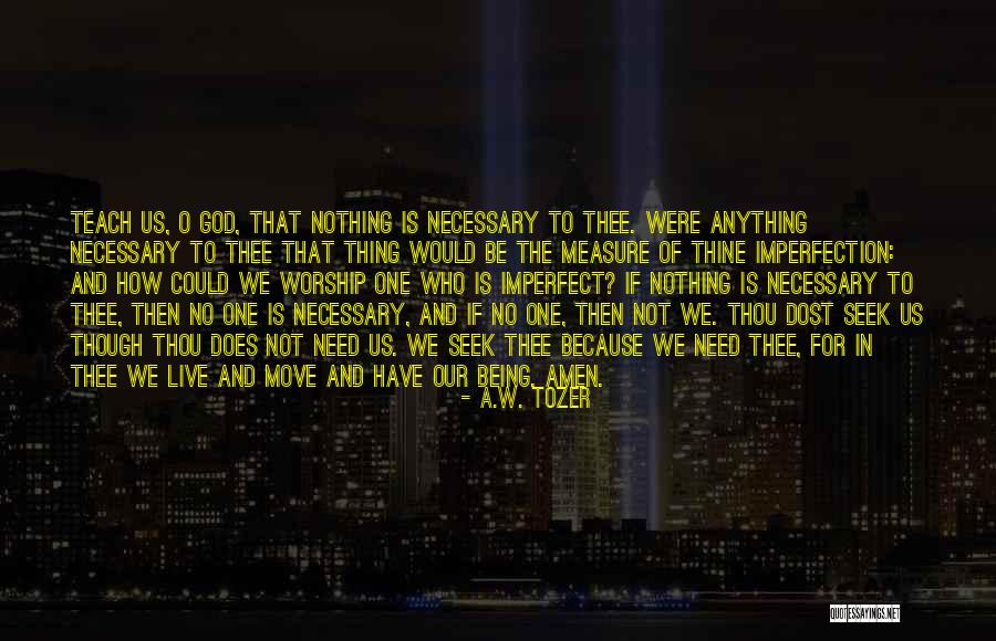 Need Of God Quotes By A.W. Tozer