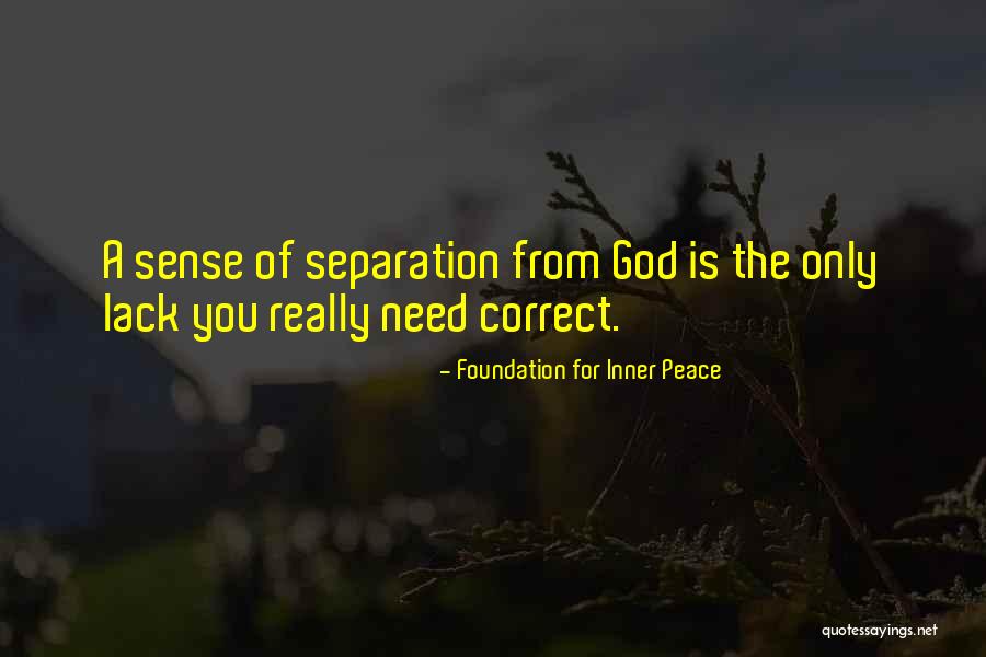Need Of God Quotes By Foundation For Inner Peace