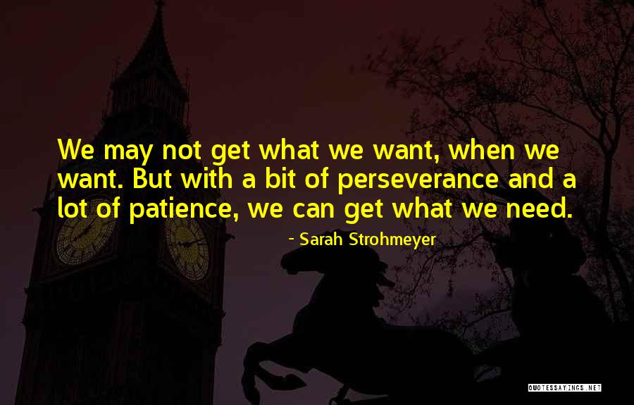 Need Patience Quotes By Sarah Strohmeyer Need Patience Quotes By Sarah Strohmeyer