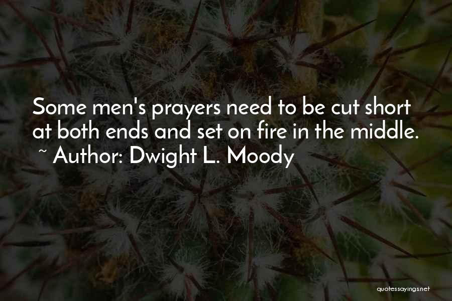 Need Prayer Quotes By Dwight L. Moody