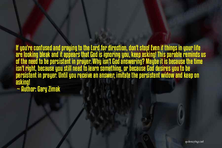 Need Prayer Quotes By Gary Zimak