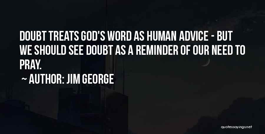 Need Prayer Quotes By Jim George