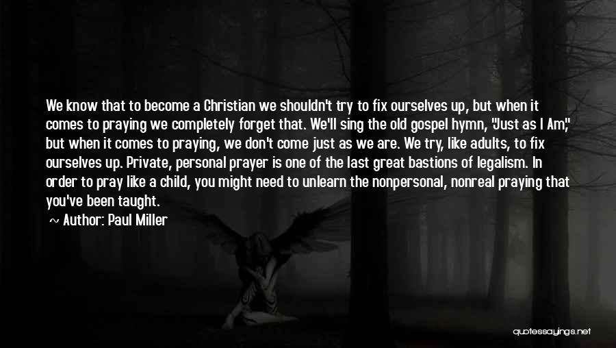 Need Prayer Quotes By Paul Miller