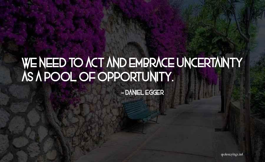 Need Quotes Quotes By Daniel Egger Need Quotes Quotes By Daniel Egger