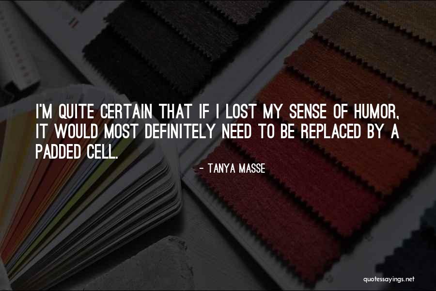 Need Quotes Quotes By Tanya Masse Need Quotes Quotes By Tanya Masse