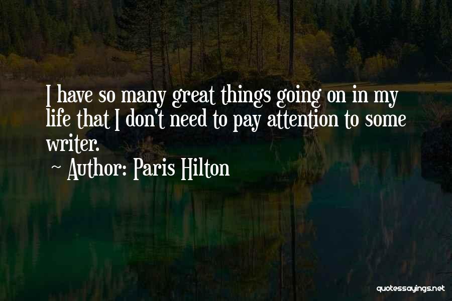 Need Some Attention Quotes By Paris Hilton