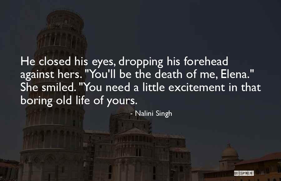 Need Some Excitement Quotes By Nalini Singh Need Some Excitement Quotes By Nalini Singh