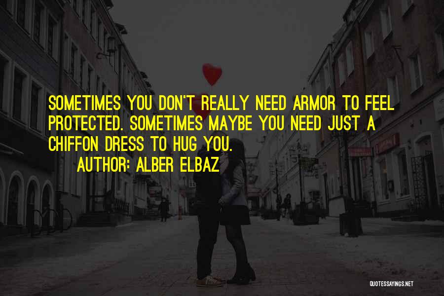 Need Some Hug Quotes By Alber Elbaz