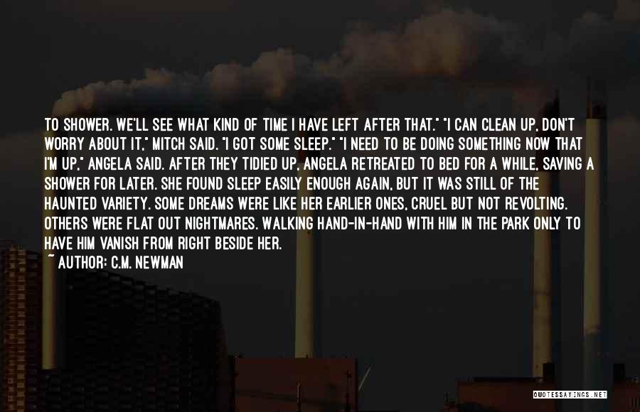 Need Some Sleep Quotes By C.M. Newman