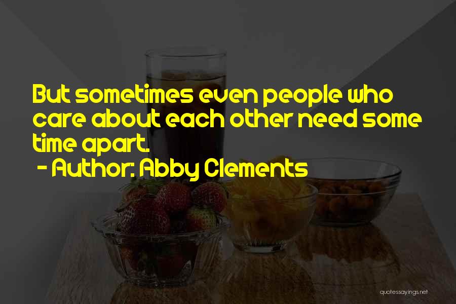 Need Some Time Quotes By Abby Clements