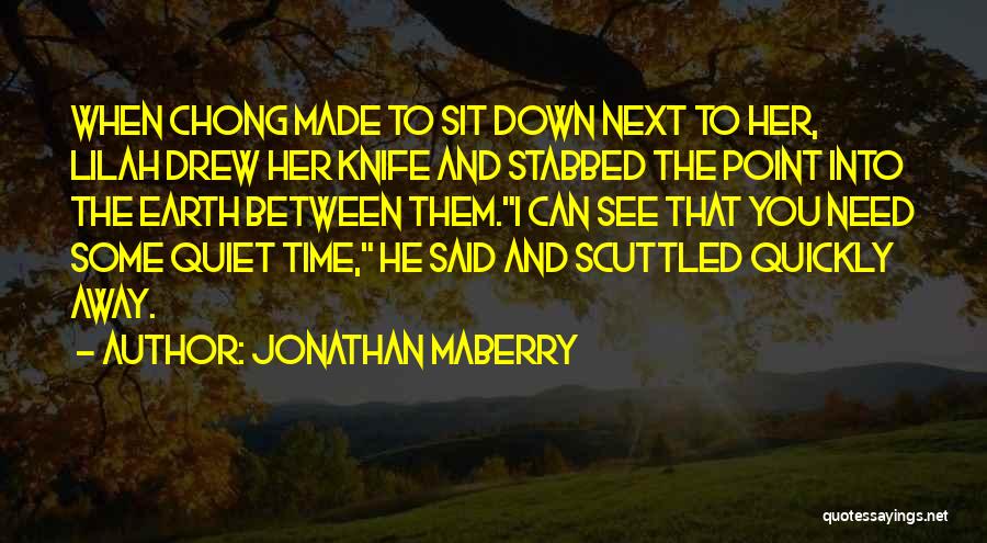 Need Some Time Quotes By Jonathan Maberry