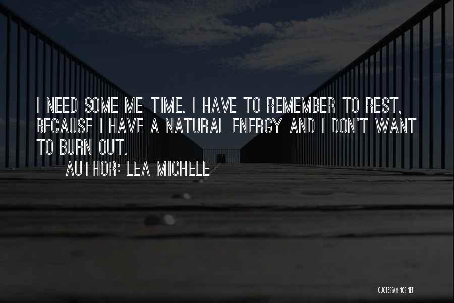 Need Some Time Quotes By Lea Michele