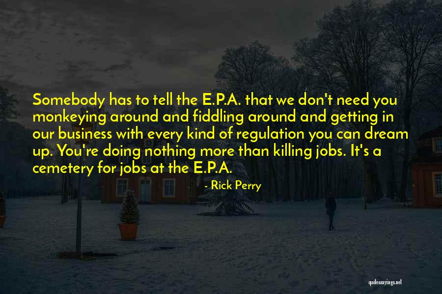 Need Somebody Quotes By Rick Perry Need Somebody Quotes By Rick Perry