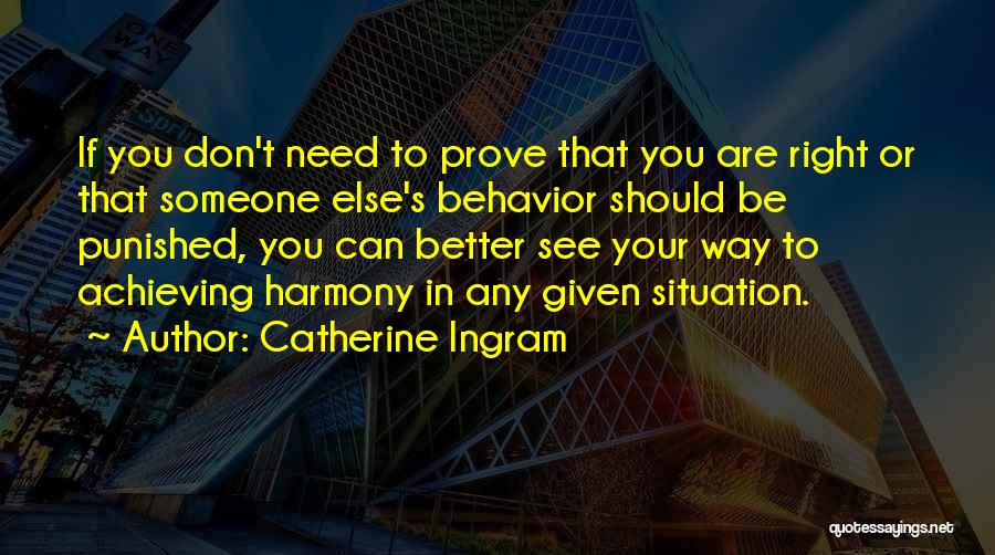 Need Someone Better Quotes By Catherine Ingram