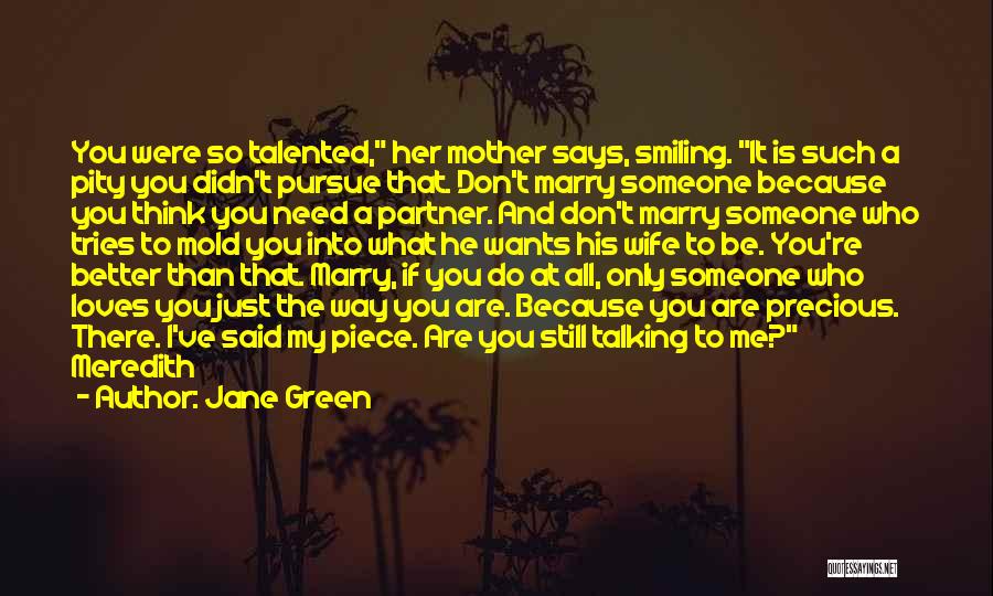Need Someone Better Quotes By Jane Green