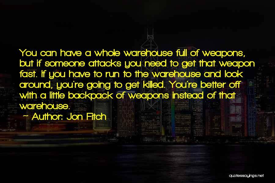 Need Someone Better Quotes By Jon Fitch