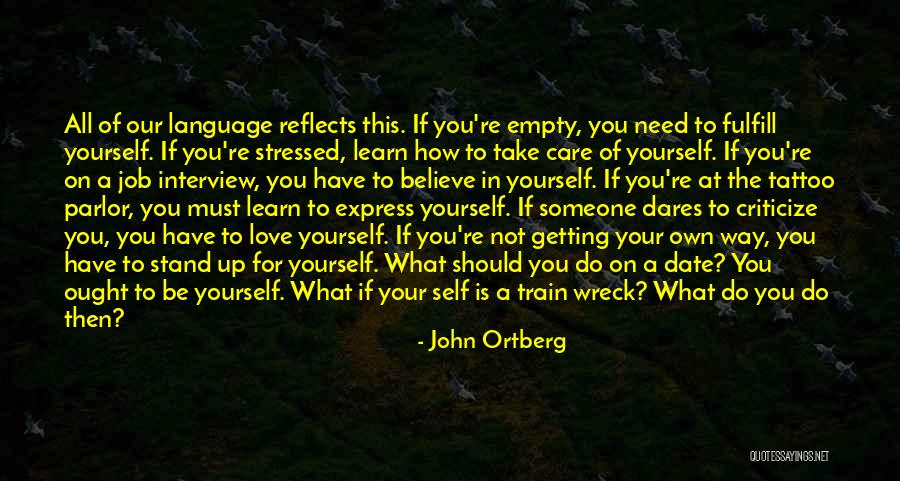 Need Someone Care Quotes By John Ortberg Need Someone Care Quotes By John Ortberg