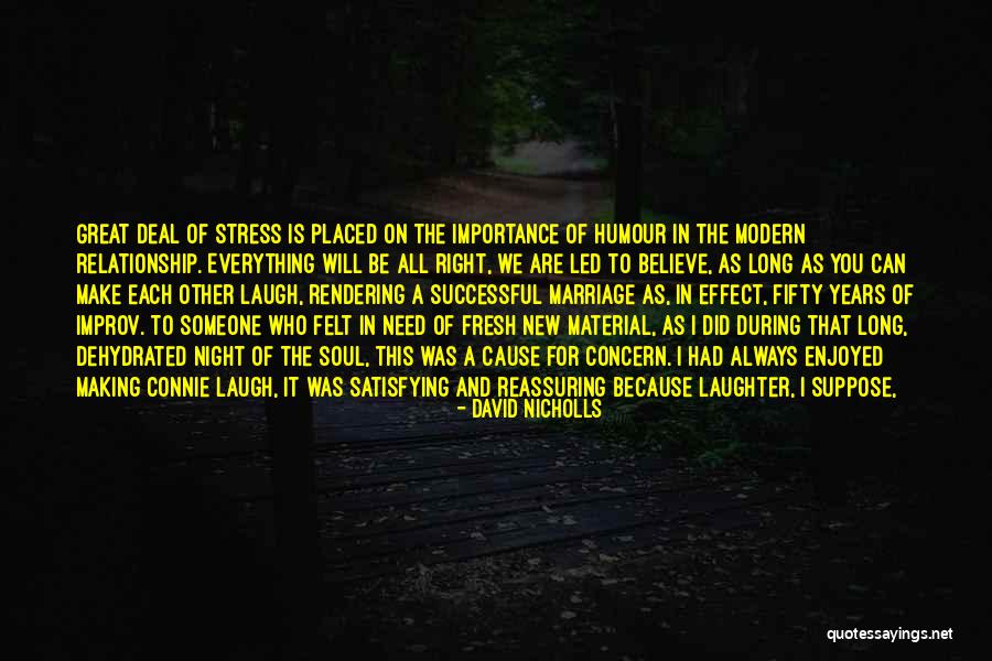 Need Someone New Quotes By David Nicholls Need Someone New Quotes By David Nicholls