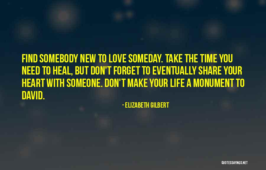 Need Someone New Quotes By Elizabeth Gilbert