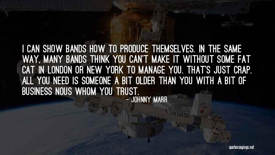 Need Someone New Quotes By Johnny Marr