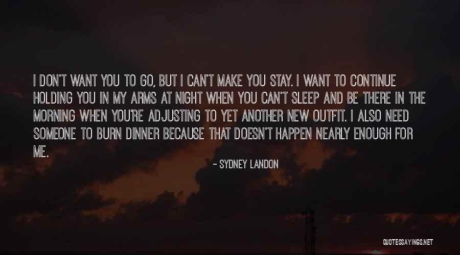 Need Someone New Quotes By Sydney Landon Need Someone New Quotes By Sydney Landon