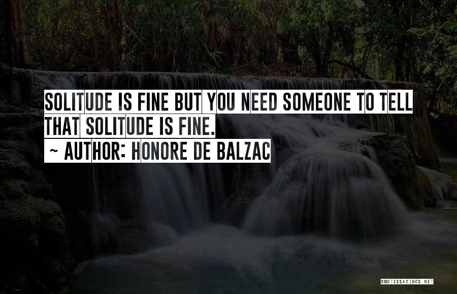 Need Someone Quotes By Honore De Balzac