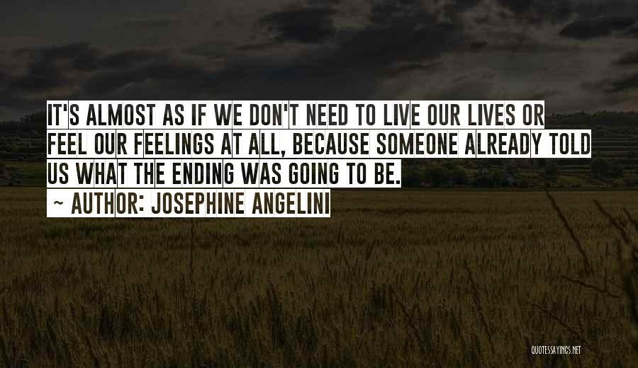 Need Someone Quotes By Josephine Angelini