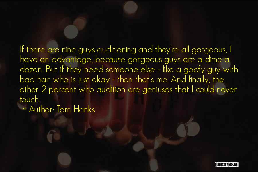 Need Someone Quotes By Tom Hanks